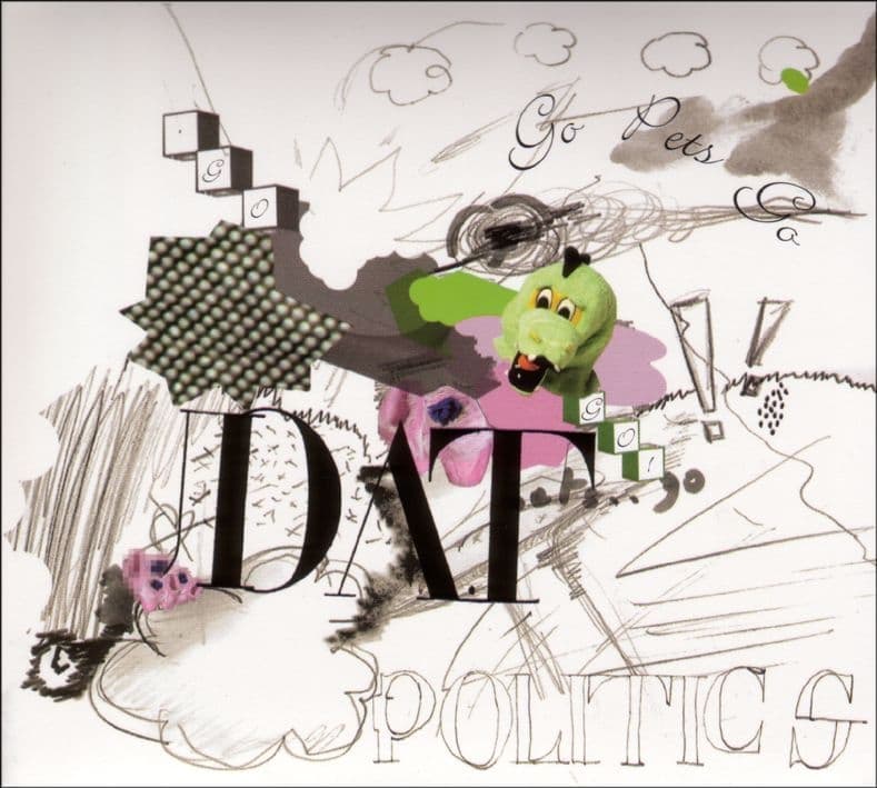 DAT Politics - Go Pets Go (CD)