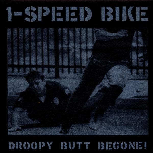 1-Speed Bike - Droopy Butt Begone (CD)