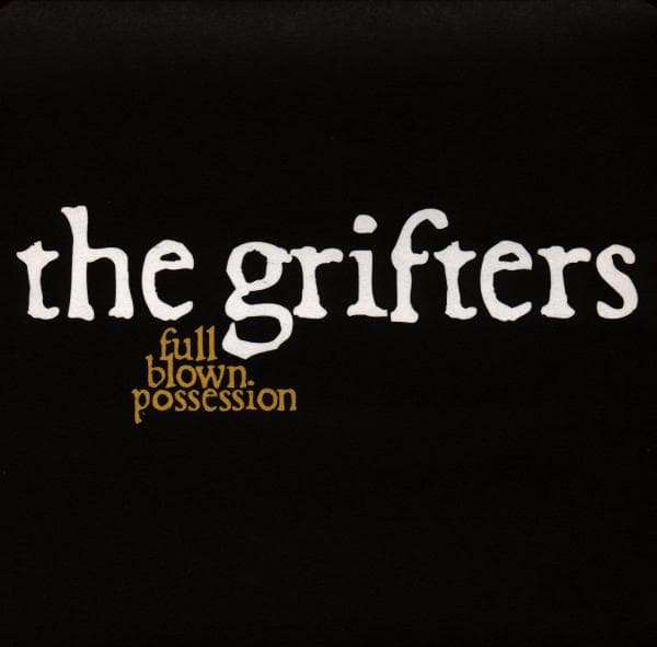 Grifters - Full Blown Possession (CD)