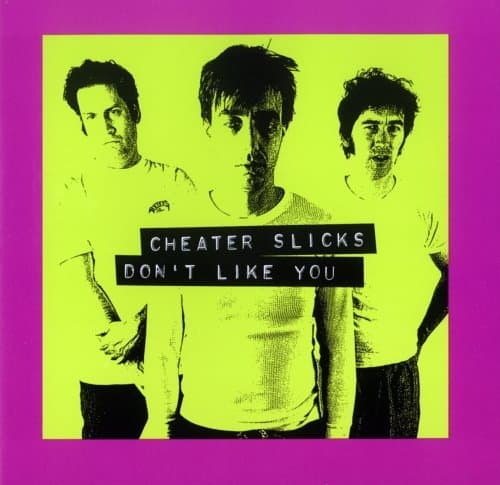 Cheater Slicks - Don't Like You (CD)