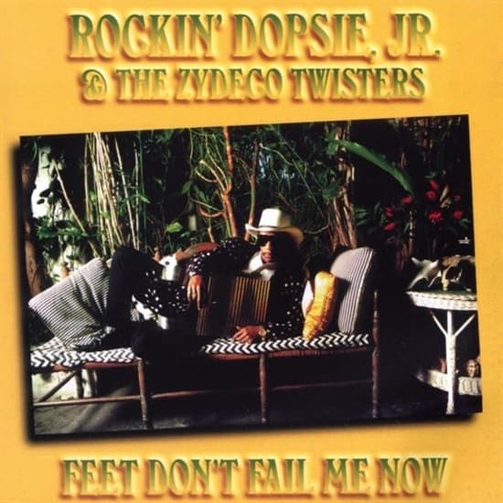 Rockin' Dopsie Jr. & The Zydeco Twisters - Feet Don't Fail Me Now (CD)