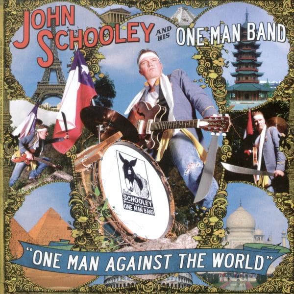 John Schooley & His One Man Band - One Man Against The World (CD)