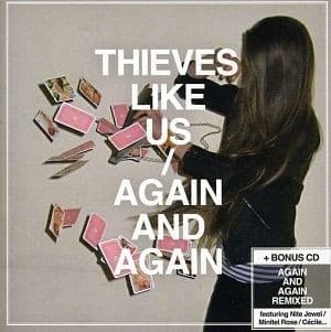 Thieves Like Us - Again And Again