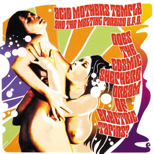 Acid Mothers Temple & The Melting Paraiso U.F.O. - Does The Cosmic Shepherd Dream Of Electric Tapirs (2 LP) (Coloured Vinyl)