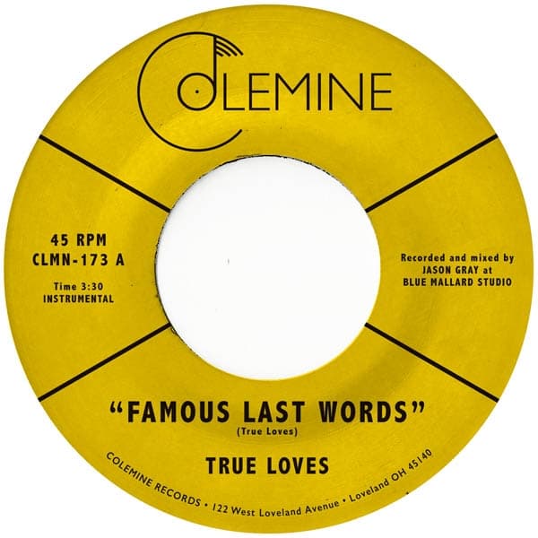 True Loves - Famous Last Words (7" Single)