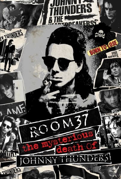 Johnny Thunders - Room 37: The Mysterious Death Of Johnny Thunders (Blu-ray)