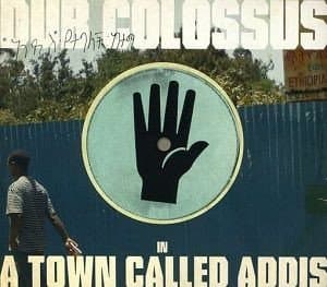 Dub Colossus - In A Town Called Addis (CD)