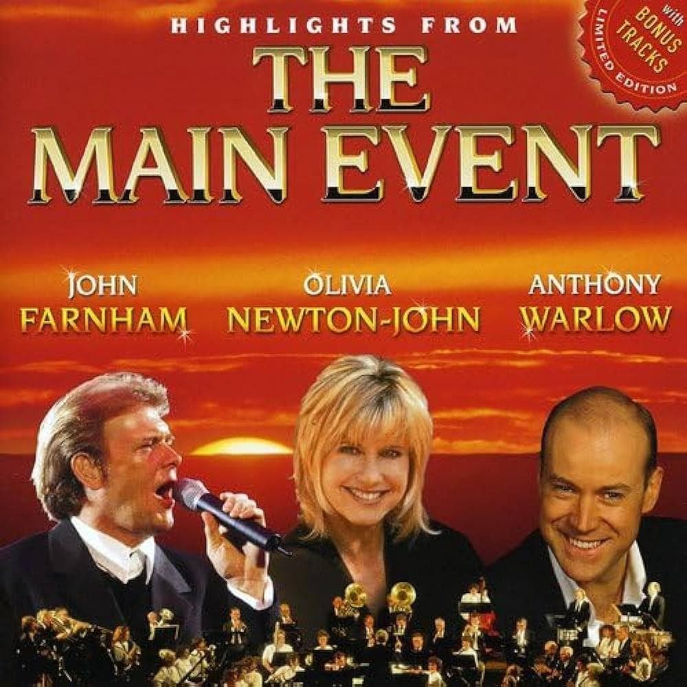 Newton-john, Olivia / Warlow, Anthony / Farnham, John - Highlights From The Main Event
