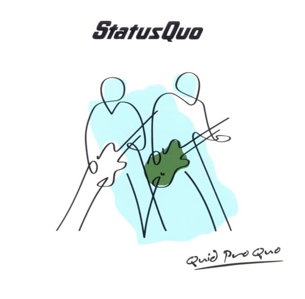 Status Quo - Quid Pro Quo