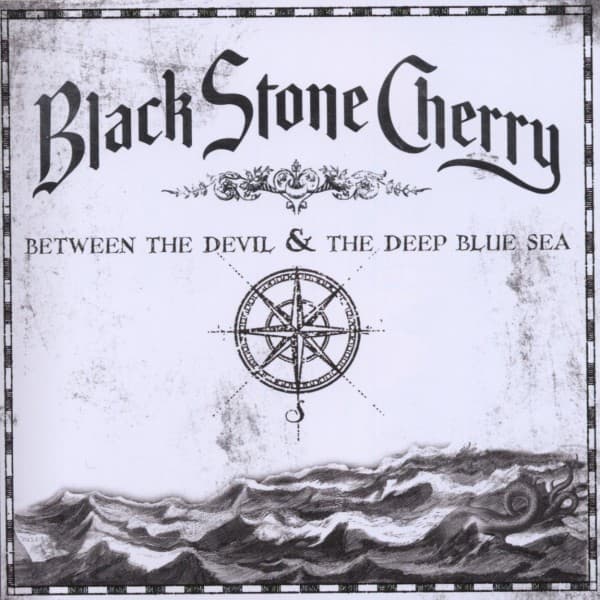 Black Stone Cherry - Between The Devil And The Deep Blue Sea