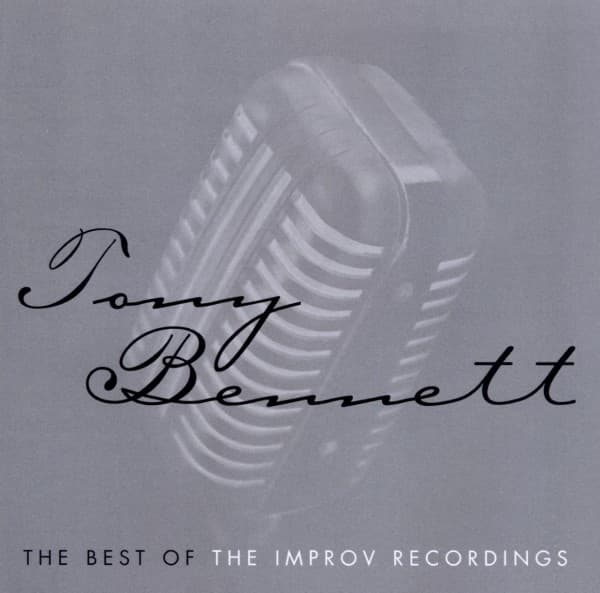 Tony Bennett - The Best Of The Improv Recordings
