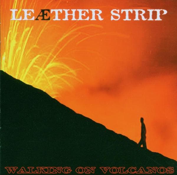 Leæther Strip - Walking On Volcanos (CD)