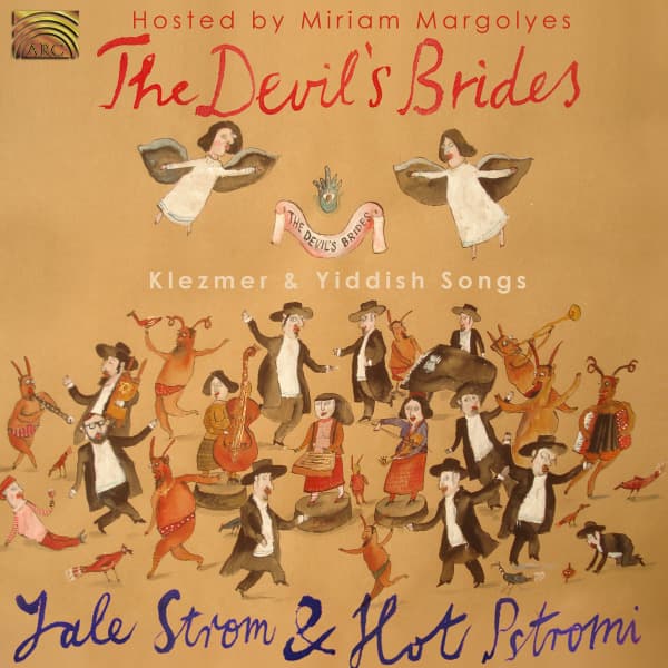 Yale Strom & Hot Pstromi - The Devil's Brides: Klezmer & Yiddish Songs (CD)
