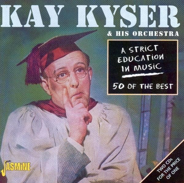 Kay Kyser & His Orchestra - A Strict Education In Music (2 CD)
