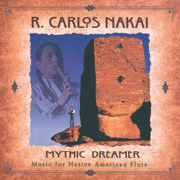 R. Carlos Nakai - Mythic Dreamer (CD)