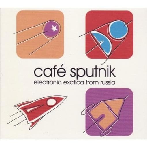 Various Artists - Café Sputnik (Electronic Exotica From Russia) (CD)