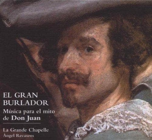 La Grande Chapelle - El Gran Burlador, Música para el mito de Don Juan (CD)