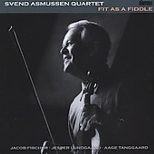 Svend Quartet Asmussen - Fit As A Fiddle