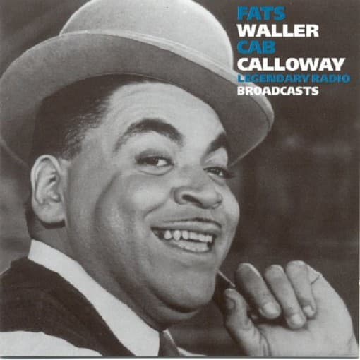 Fats Waller & Cab Calloway - Legendary Radio Broadcasts