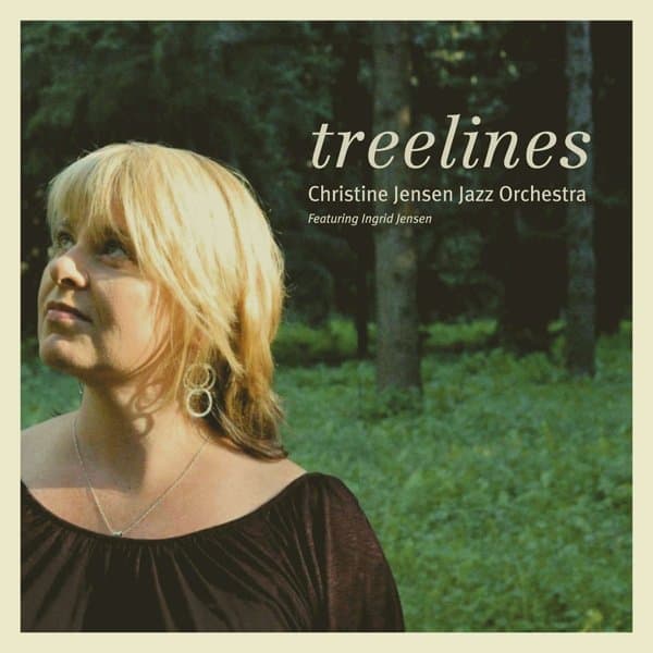 Christine Jensen Jazz Orchestra Featuring Ingrid Jensen - Treelines (CD)