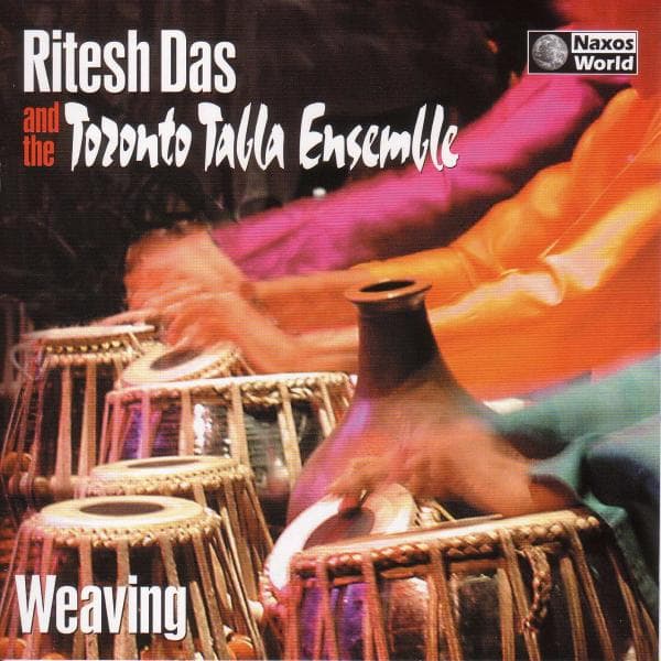 Ritesh Das, The Toronto Tabla Ensemble - Weaving (CD)