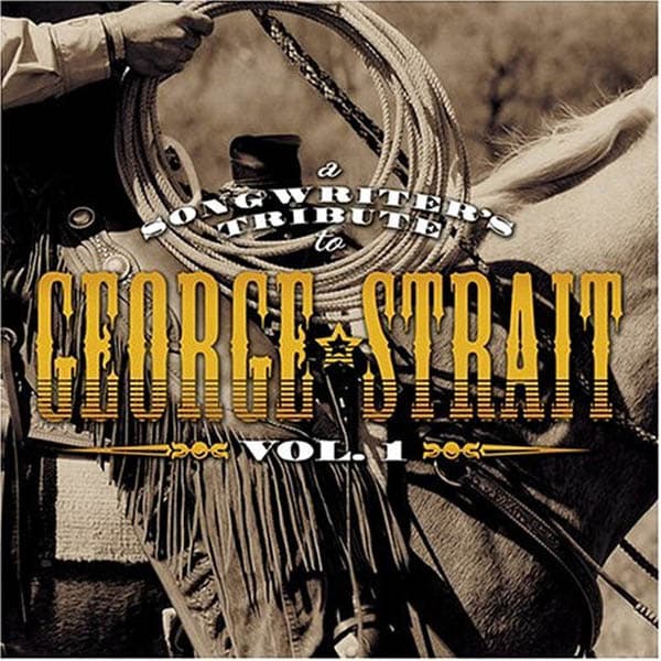 Various Artists - A Songwriter's Tribute To George Strait - Vol. 1 (CD)