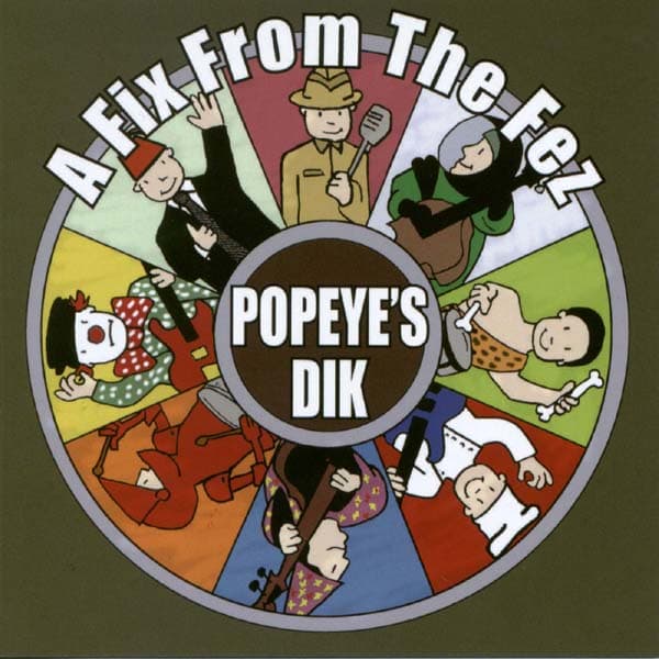 Popeye's Dik - A Fix From The Fez (CD)