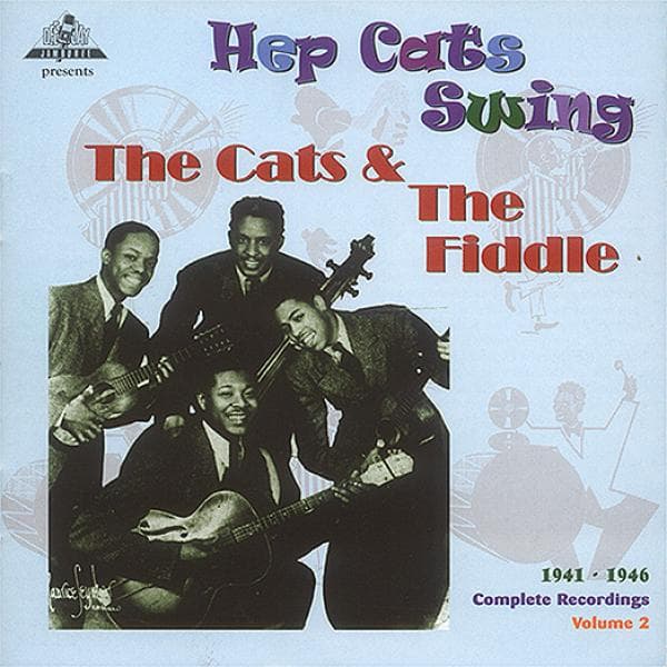 The Cats & The Fiddle - Hep Cats Swing 1941-1946 Complete Recordings Volume 2 (CD)