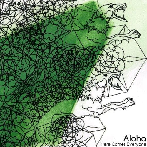 Aloha - Here Comes Everyone