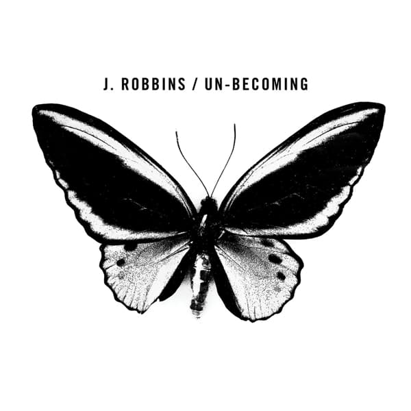 J. Robbins - Un-Becoming (LP)