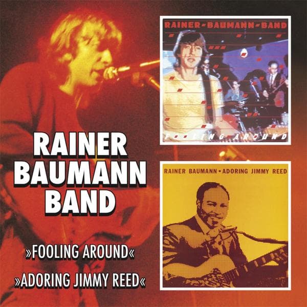 Rainer Baumann Band - »Fooling Around« & »Adoring Jimmy Reed« (CD)