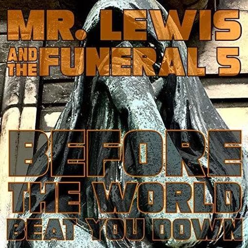 Mr. Lewis & The Funeral 5 - Before The World.. (LP)