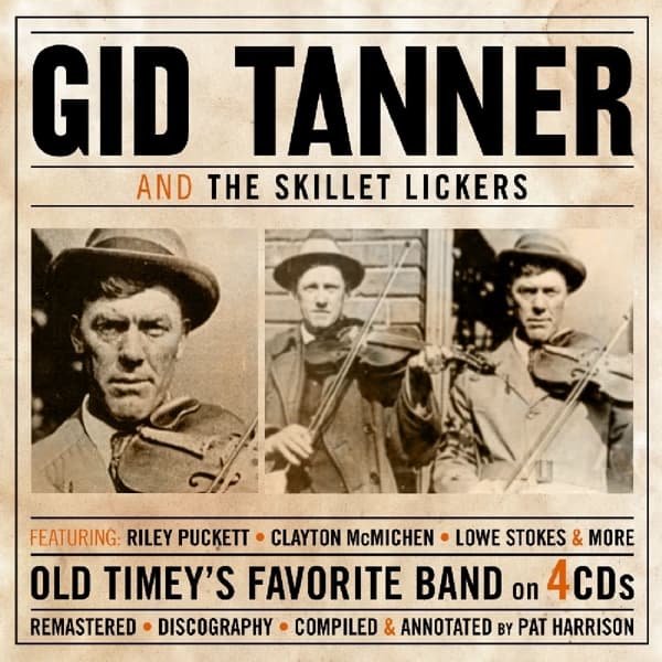 Gid Tanner & His Skillet Lickers - Gid Tanner And The Skillet Lickers (4 CD) (Remastered)