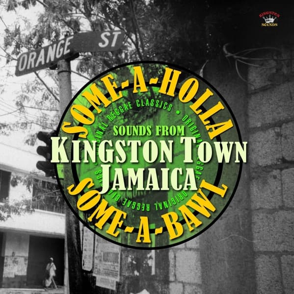 Various Artists - Some-A-Holla Some-A-Bawl Sounds From Kingston Town Jamaica (LP)