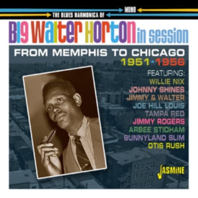 Walter Horton - The Blues Harmonica Of Big Walter Horton - From Memphis To Chicago - 1951-1956 (CD)