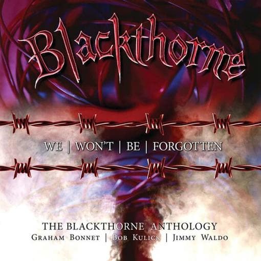 Blackthorne - We Won't Be Forgotten (The Blackthorne Anthology) (3 CD)