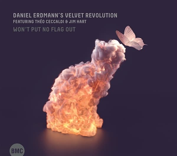Daniel Erdmann's Velvet Revolution Featuring Théo Ceccaldi & Jim Hart - Won't Put No Flag Out (CD)