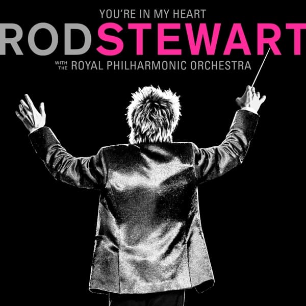 Rod Stewart, Royal Philharmonic Orchestra - You're In My Heart (CD)