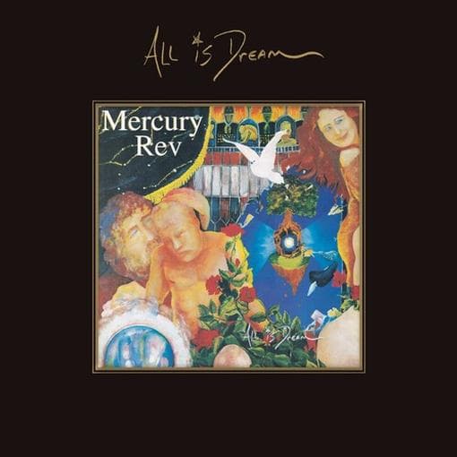 Mercury Rev - All Is Dream (4 CD) (Deluxe Edition)