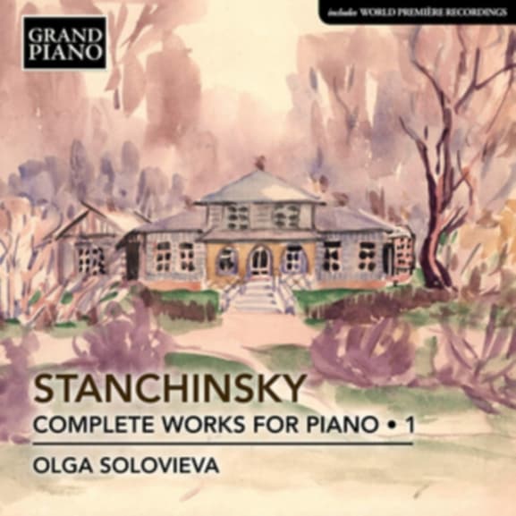 Olga Solovieva - Stanchinsky: Complete Works For Piano (Volume 1) (CD)