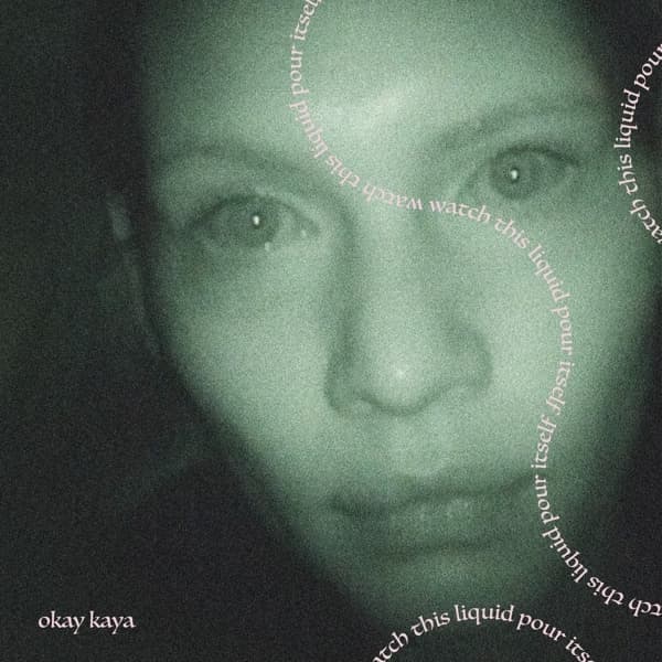 Okay Kaya - Watch This Liquid Pour Itself (LP) (Coloured Vinyl) (Limited Edition)