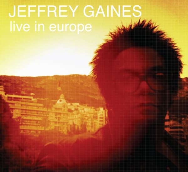 Jeffrey Gaines - Live In Europe (CD)