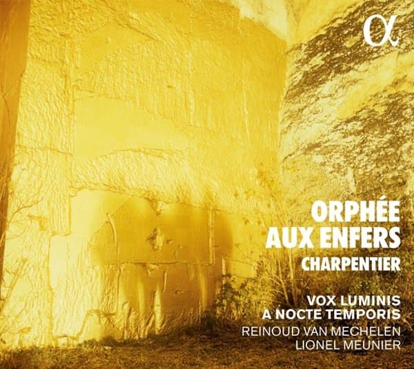 Vox Luminis, A Nocte Temporis, Reinoud Van Mechelen, Lionel Meunier - Charpentier: Orphee Aux Enfers (CD)
