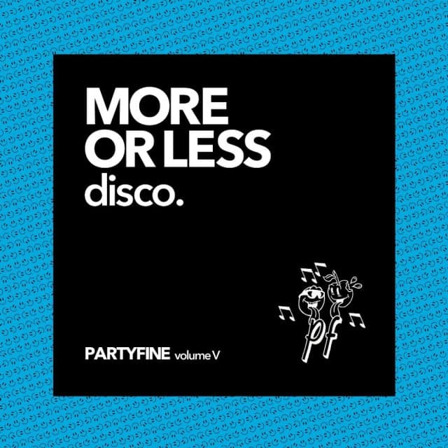 Various Artists - More Or Less Disco: Partyfine Vol. V