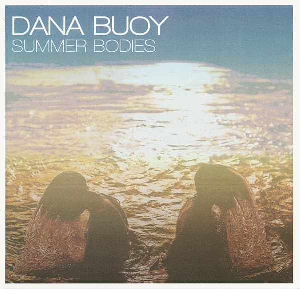 Dana Buoy - Summer Bodies (CD)