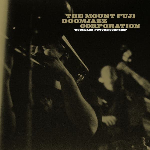 Mount Fuji Doomjazz Corporation - Doomjazz Future Corpses (CD)