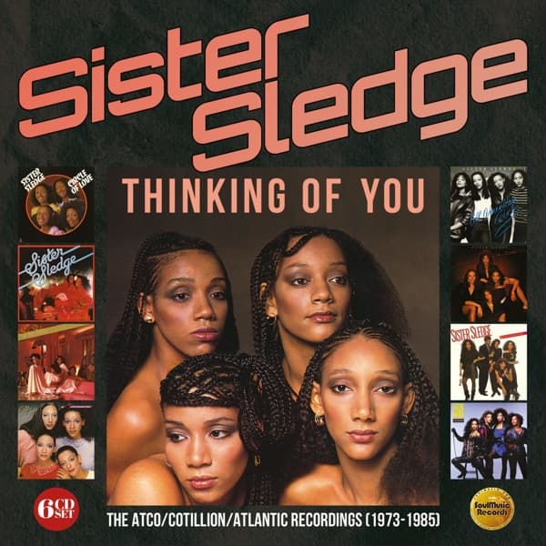 Sister Sledge - Thinking Of You (The Atco/Cotillion/Atlantic Recordings 1973-1985) (6 CD) (Remastered)