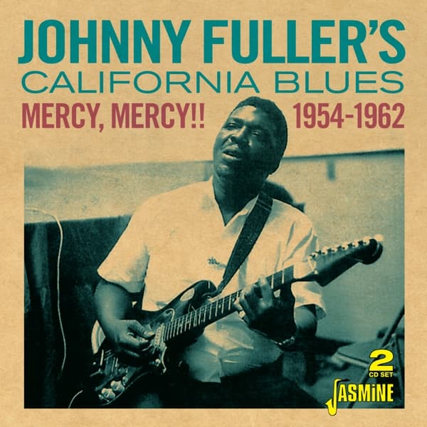 Johnny Fuller - Johnny Fuller's California Blues: Mercy, Mercy!! 1954-1962 (2 CD)