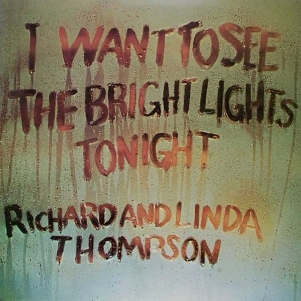 Richard & Linda Thompson - I Want To See The Bright Lights Tonight (LP) (Reissue)