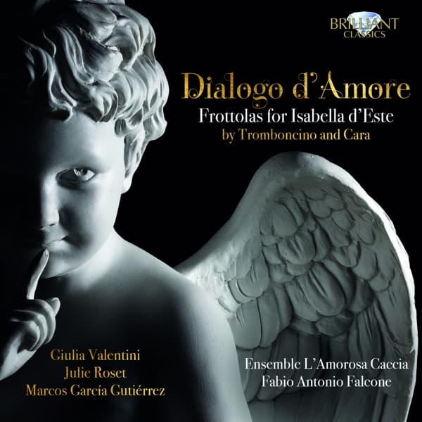 Ensemble L'Amorosa Caccia & Fabio Antonio Falcone - Tromboncino & Cara: Dialogo D'Amore - Frottolas For Isabella D'Este (CD)